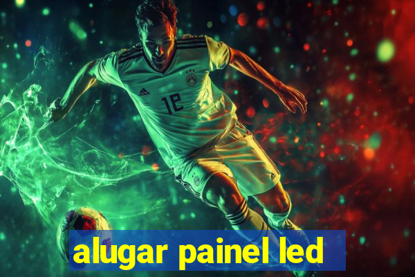 alugar painel led